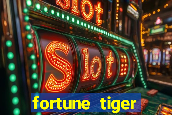 fortune tiger gratis teste